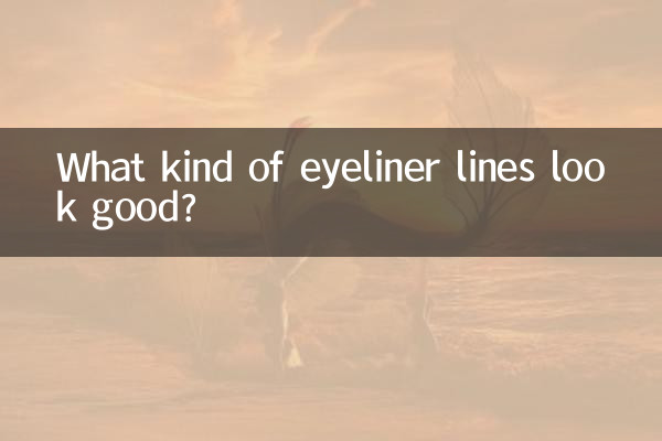 What kind of eyeliner lines look good?