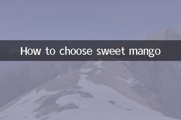 How to choose sweet mango