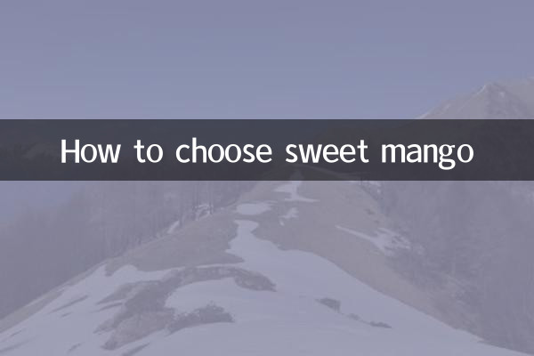 How to choose sweet mango