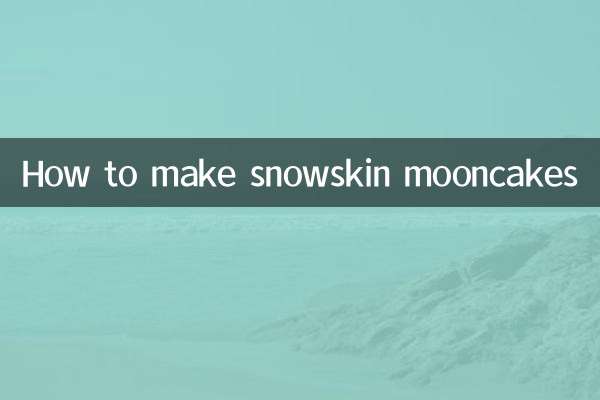 Wie man Schneehaut-Mondkuchen macht