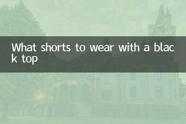 Quel short porter avec un haut noir
