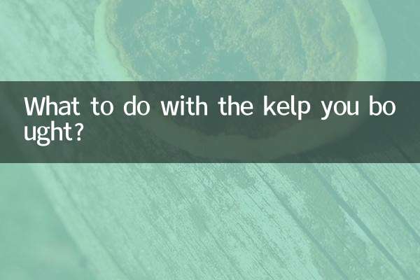 What to do with the kelp you bought?