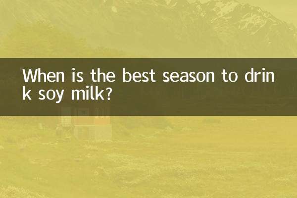 Qual é a melhor época para beber leite de soja?