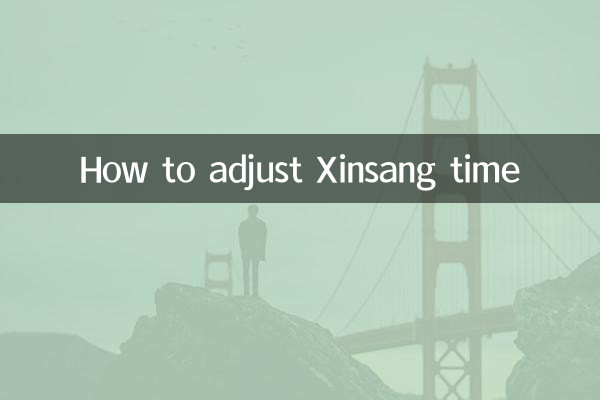 Comment régler l'heure du Xinsang