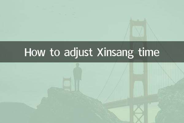 Comment régler l'heure du Xinsang