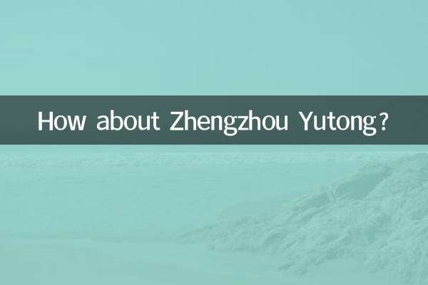 Che ne dici di Zhengzhou Yutong?