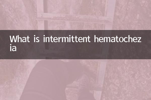 O que é hematoquezia intermitente