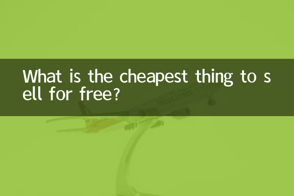 Quelle est la chose la moins chère à vendre gratuitement ?