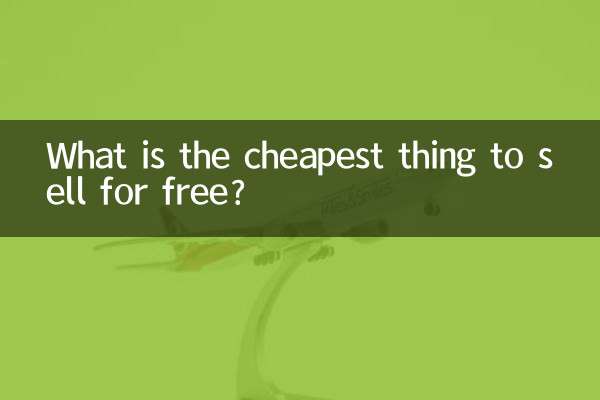 Quelle est la chose la moins chère à vendre gratuitement ?
