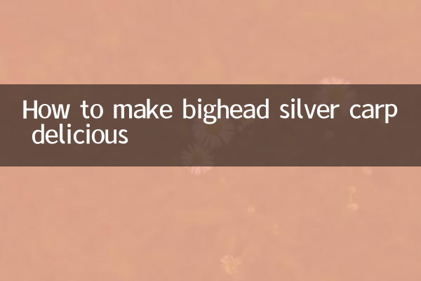 How to make bighead silver carp delicious