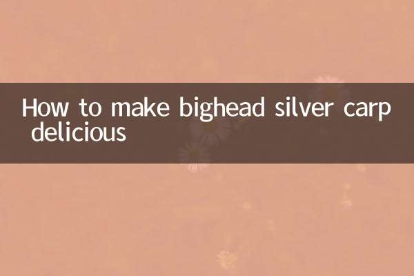 How to make bighead silver carp delicious