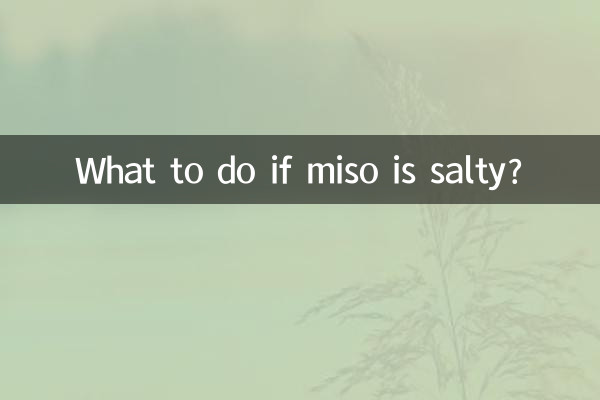 O que fazer se o missô estiver salgado?