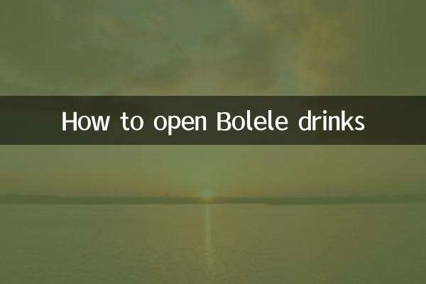 Comment ouvrir les boissons Bolélé