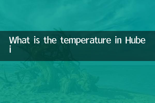 What is the temperature in Hubei