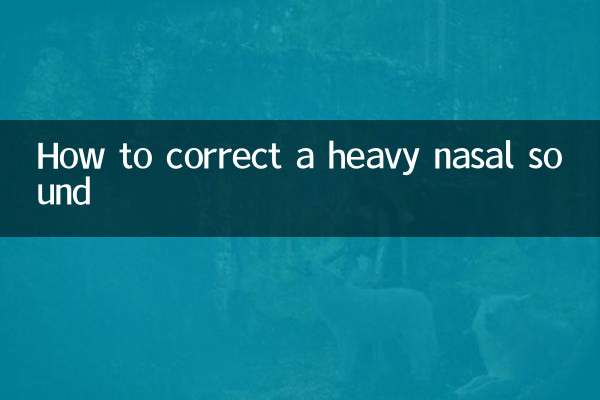 কিভাবে একটি ভারী অনুনাসিক শব্দ সংশোধন করতে