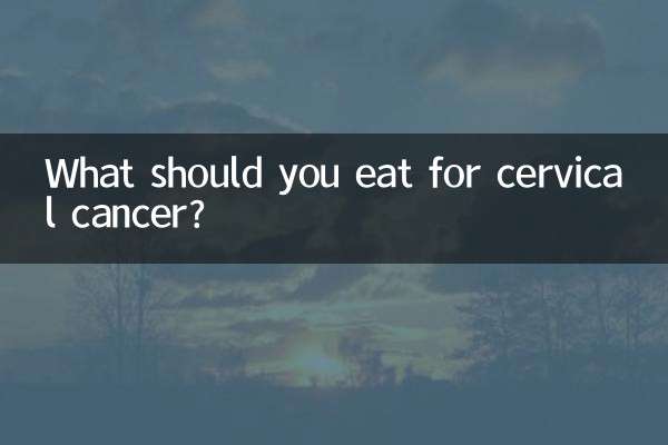 What should you eat for cervical cancer?