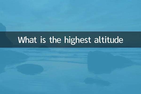 What is the highest altitude
