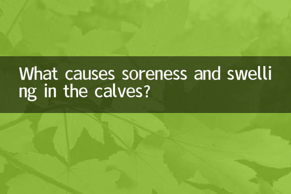 What causes soreness and swelling in the calves?