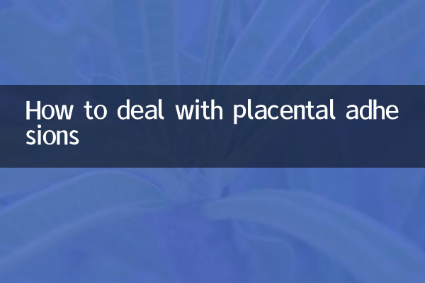 Come trattare le aderenze placentari