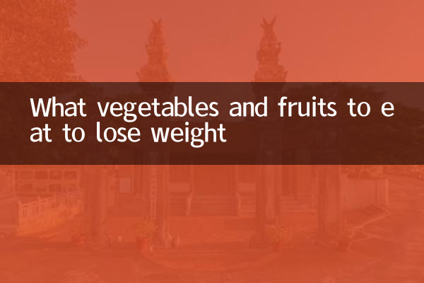What vegetables and fruits to eat to lose weight
