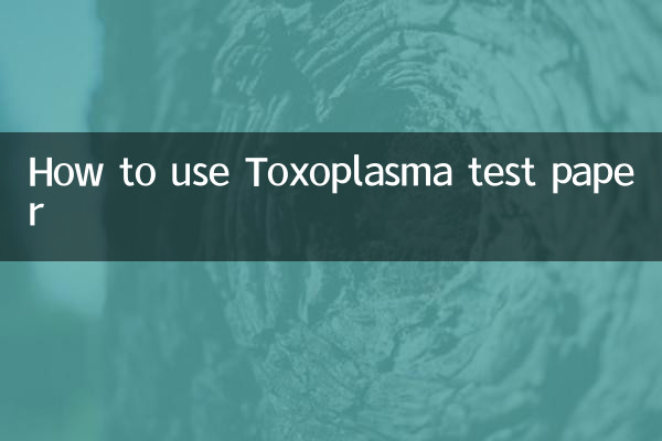 Comment utiliser le papier test Toxoplasma