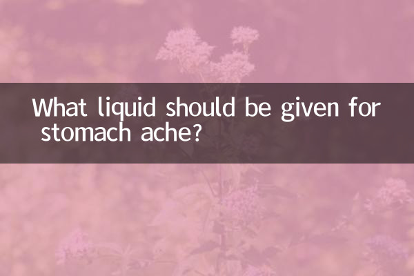 Welche Flüssigkeit sollte man bei Bauchschmerzen geben?