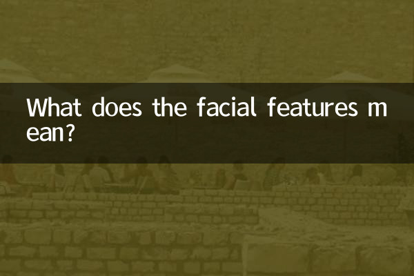 What does the facial features mean?