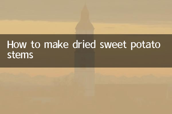 How to make dried sweet potato stems