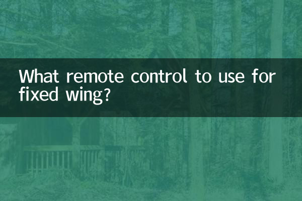 What remote control to use for fixed wing?
