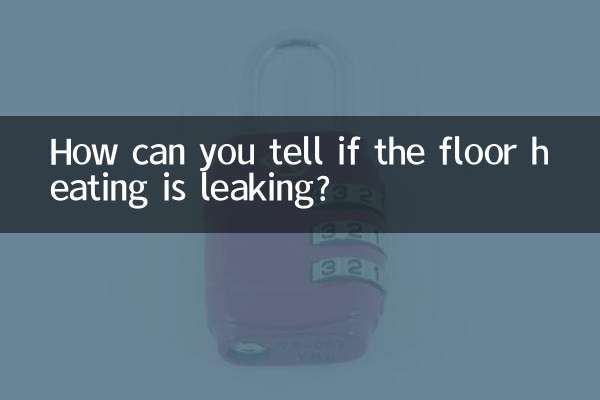 How can you tell if the floor heating is leaking?
