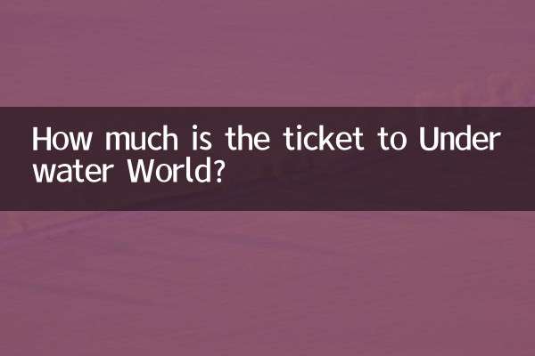 Combien coûte le billet pour Underwater World ?