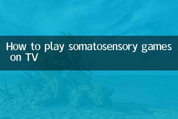 Comment jouer à des jeux somatosensoriels à la télévision