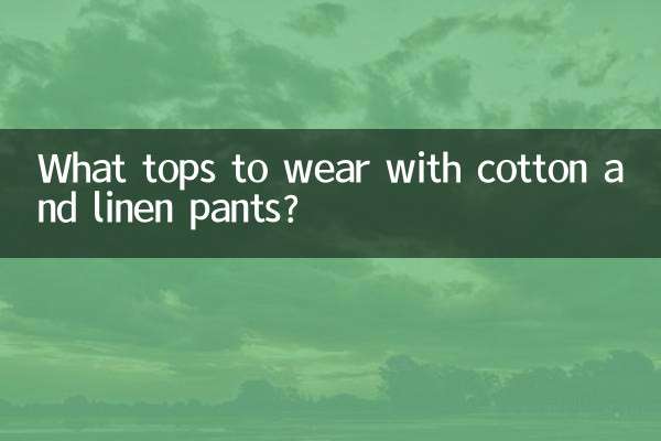 Welche Oberteile trägt man zu Baumwoll- und Leinenhosen?