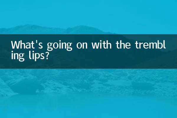 What's going on with the trembling lips?