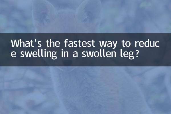 What's the fastest way to reduce swelling in a swollen leg?