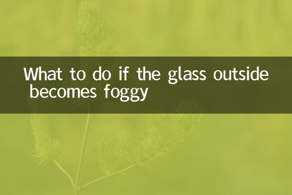 Que faire si le verre à l'extérieur devient brumeux