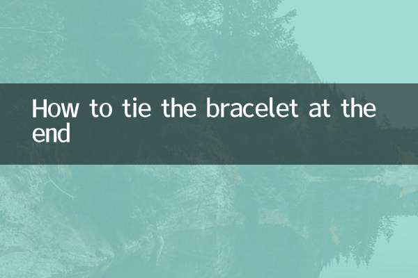 How to tie the bracelet at the end