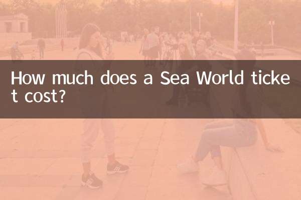 How much does a Sea World ticket cost?