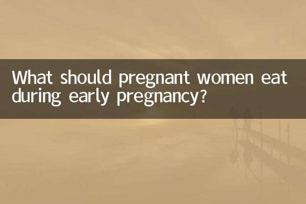 What should pregnant women eat during early pregnancy?