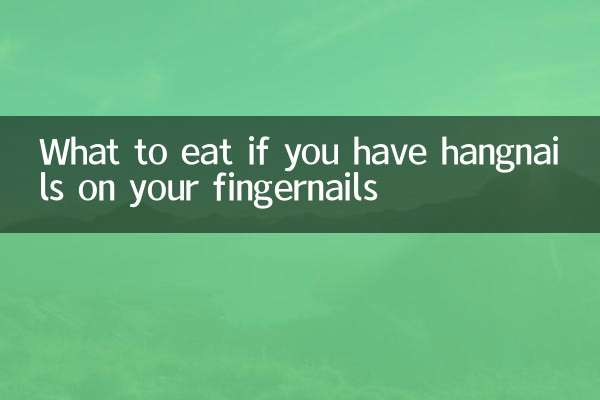 What to eat if you have hangnails on your fingernails