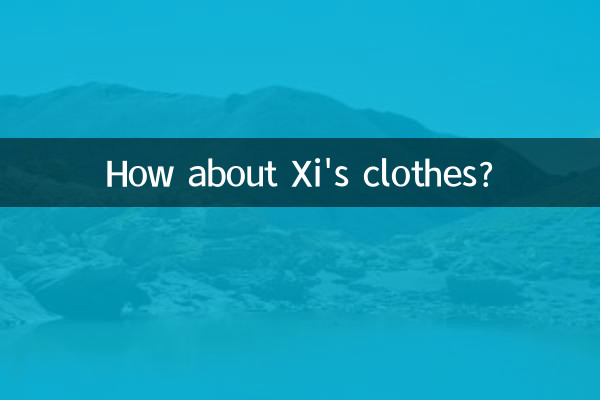 How about Xi's clothes?
