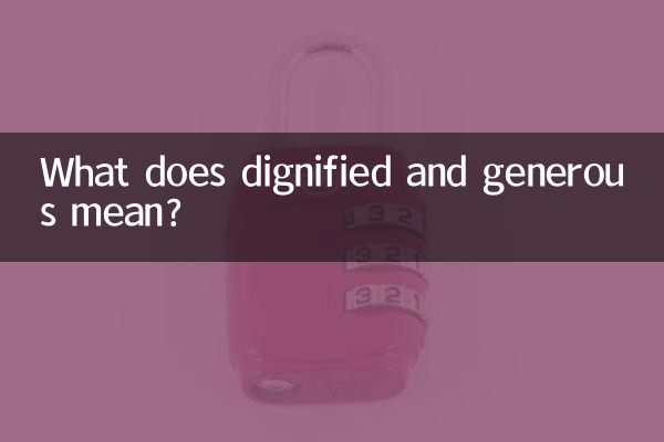 What does dignified and generous mean?