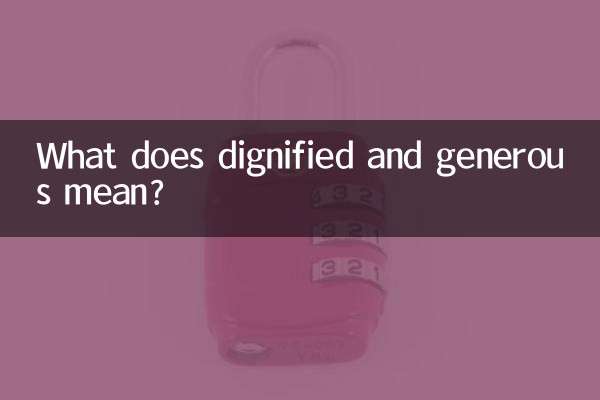 What does dignified and generous mean?