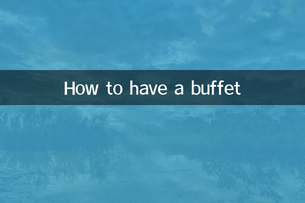 How to have a buffet