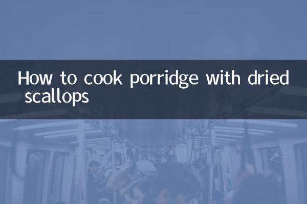 How to cook porridge with dried scallops