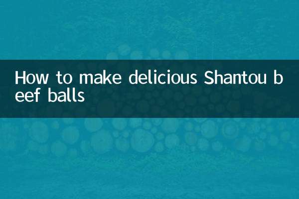 Cómo hacer deliciosas albóndigas de ternera Shantou