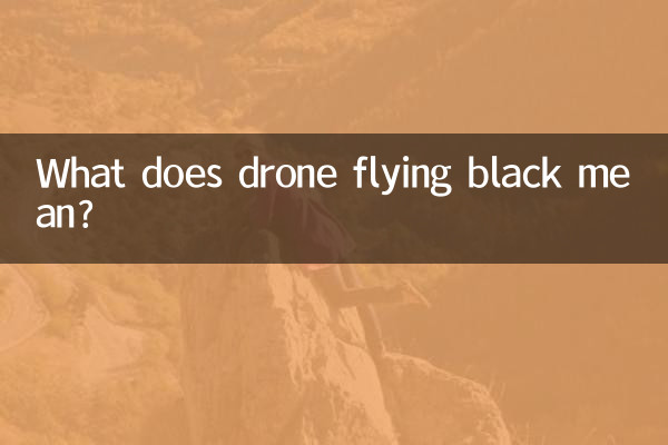 Que signifie un drone volant noir ?