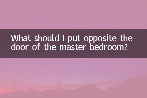 What should I put opposite the door of the master bedroom?