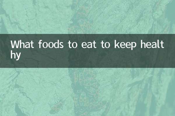 What foods to eat to keep healthy