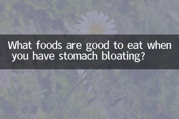 What foods are good to eat when you have stomach bloating?